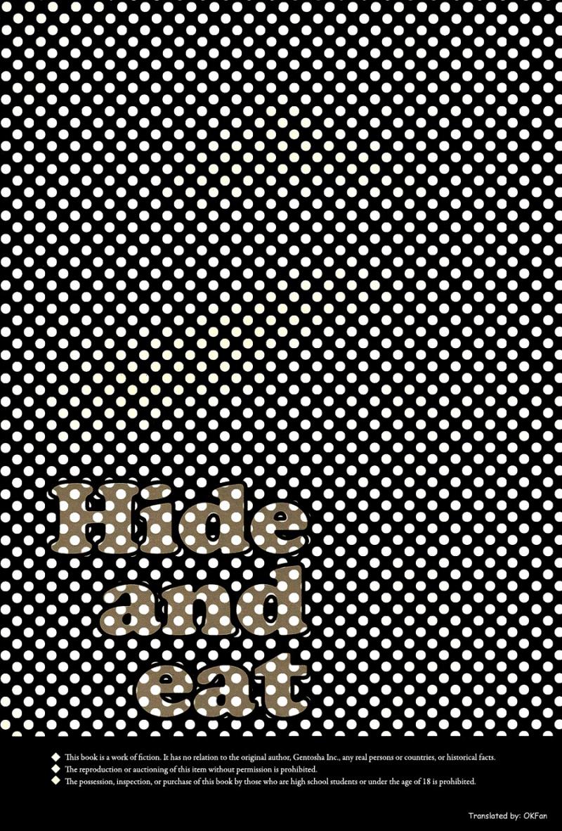 Hide and eat