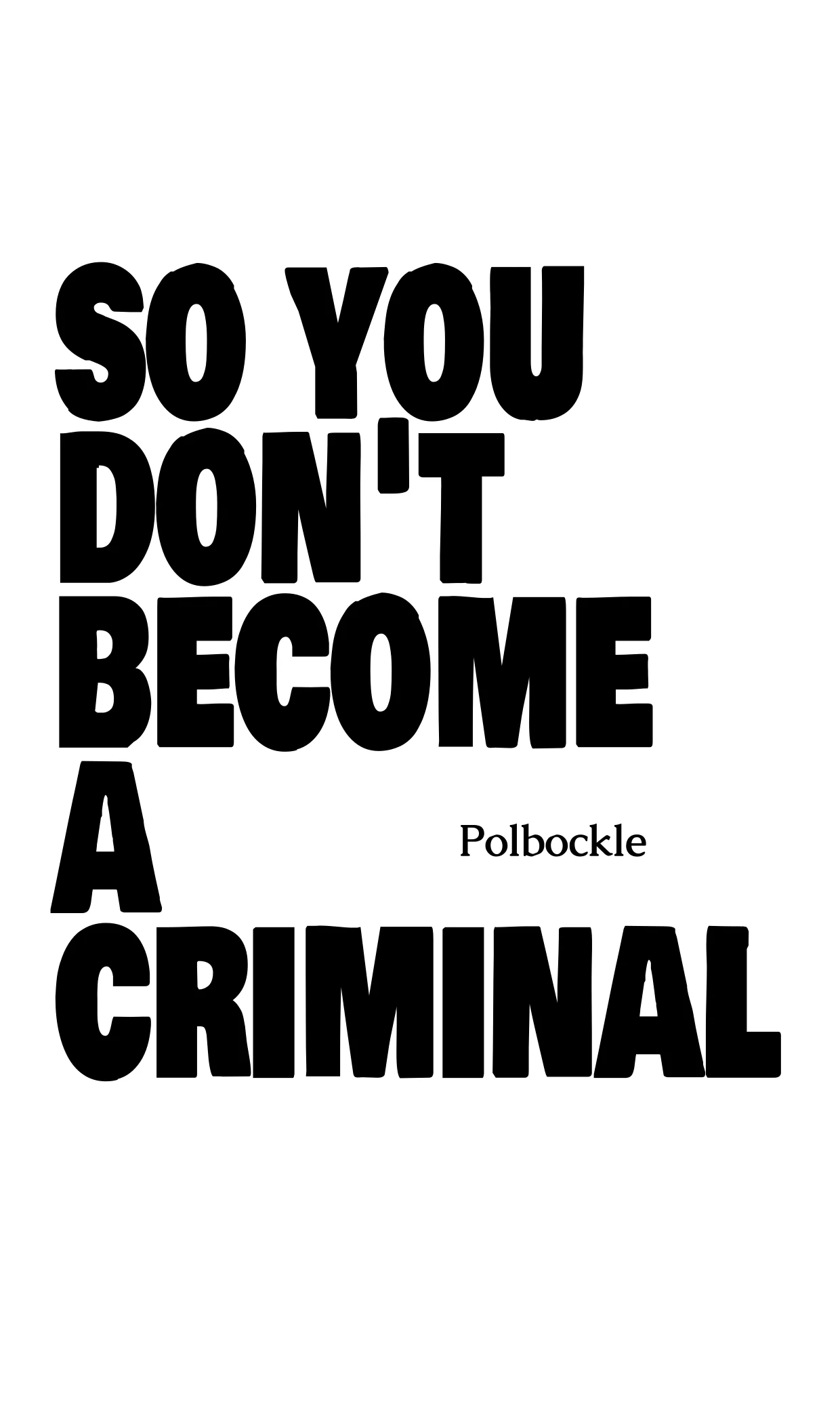 [polbockle] Anata ga Tsumi o Okasu Mae ni.  | Before You Resort To Crime [English] [lulius]