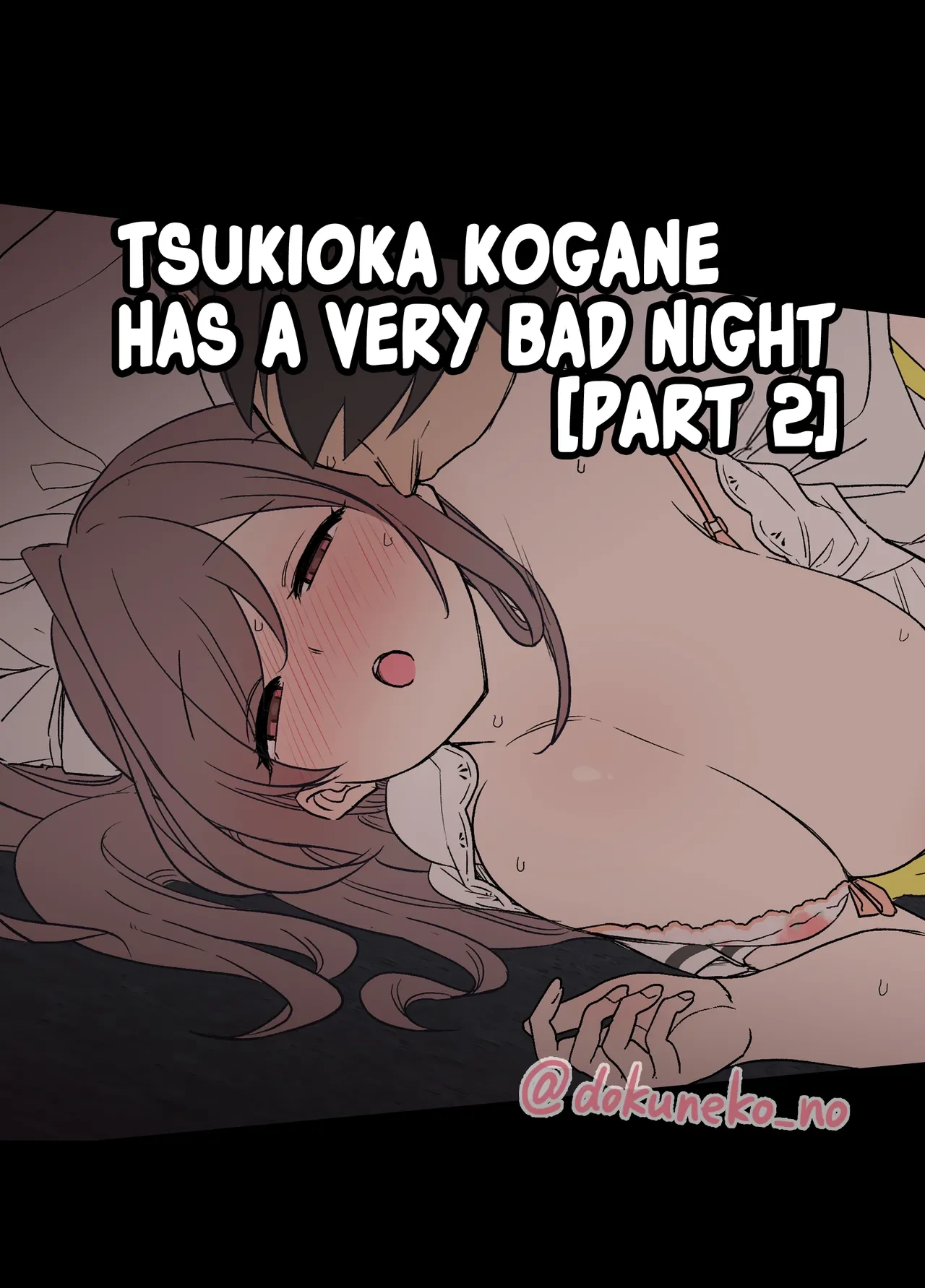 [Dokuneko Noil] Tsukioka Kogane ni Warui Koto o Suru Hanashi (Kouhen) | Tsukioka Kogane Has a Very Bad Night (Part 2) (THE iDOLM@STER: Shiny Color) [English] [Fap It Scans] [Decensored]