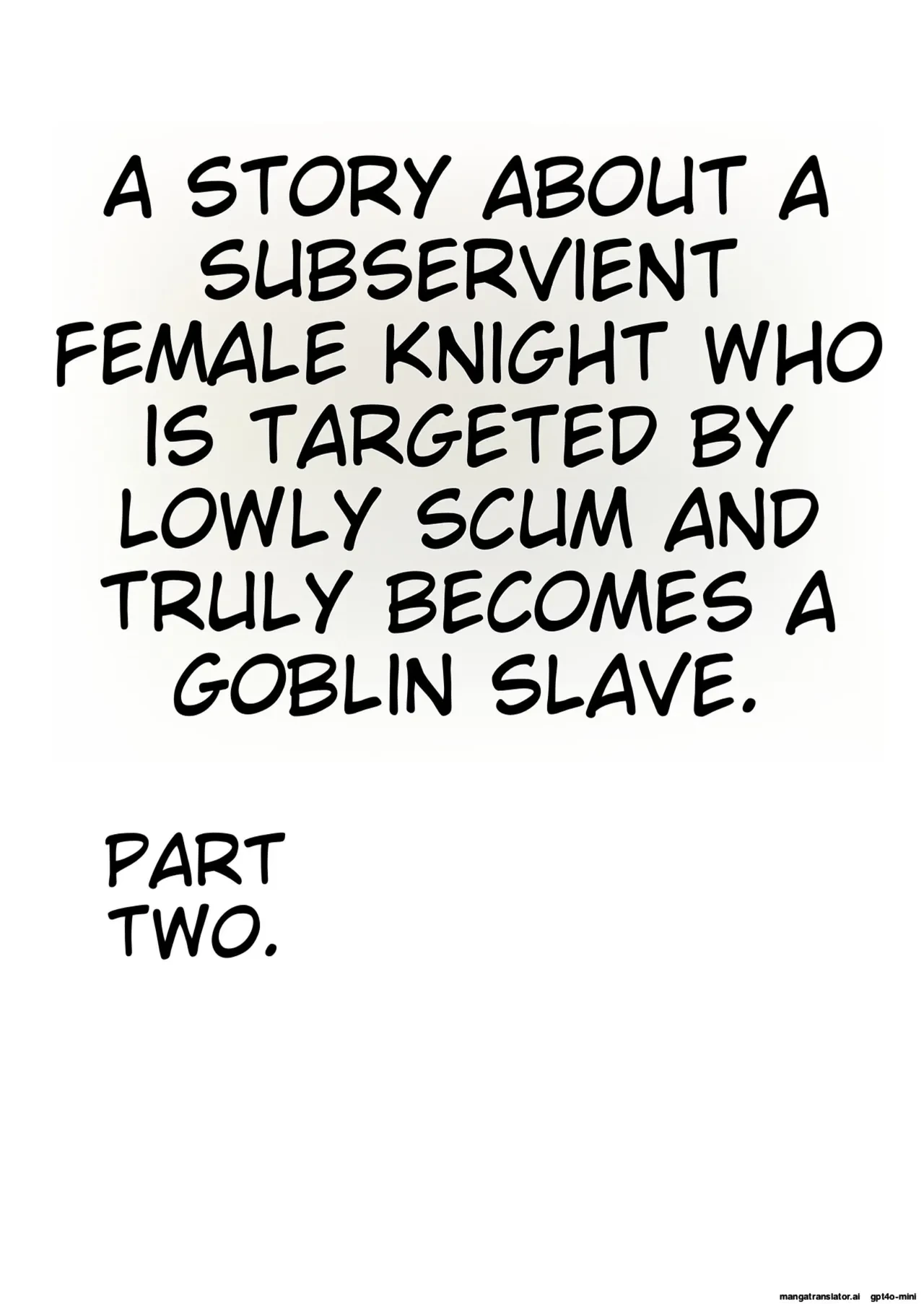The Story of How a Masochistic Female Knight Looking to Get Gangbanged by Weaklings Became a Goblin Slave for Real; Part 2