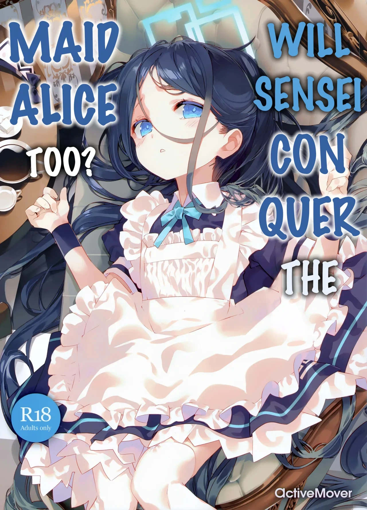 (C105) [ActiveMover (Arikawa Satoru)] Sensei wa Maid no Alice mo Kouryaku shimasu ka? | Will Sensei Conquer The Maid Alice Too? (Blue Archive) [English]