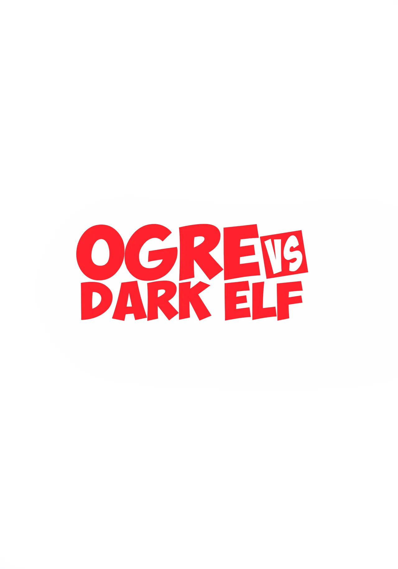 (C106) [M-ya (Mikoyan)] Ogre tai Dark Elf Soushuuhen Plus | Ogre Vs Dark Elf Omnibus Plus [English]
