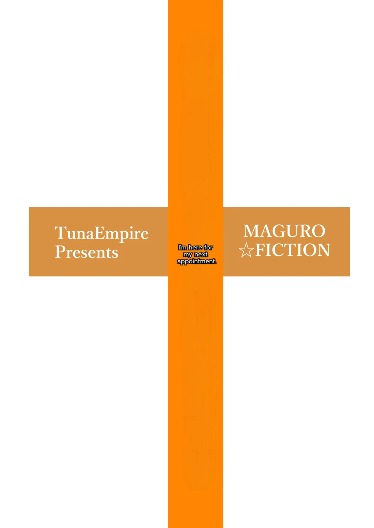 [Maguro☆Fiction (Tuna Empire)] When was the next appointment again? [English][MTL]