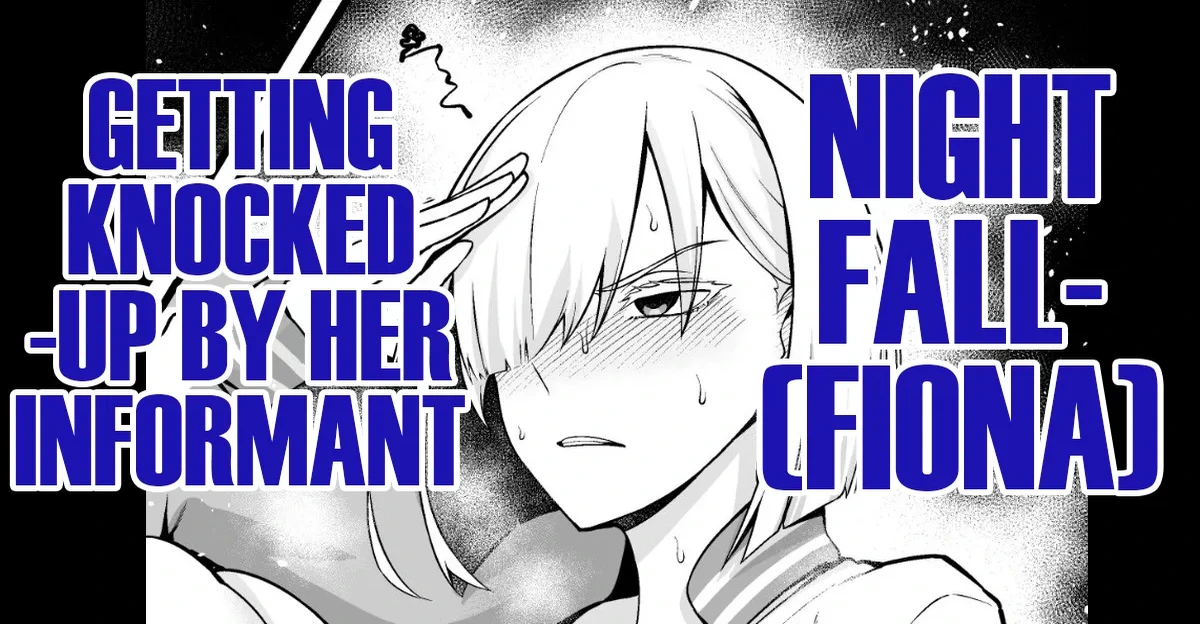[Ankoman]  Yorubari (Fiona) Jouhouya ni haramasare… | Nightfall (Fiona) Getting Knocked-up by  Her Informant (SPYXFAMILY) [English] [DeppoTL]
