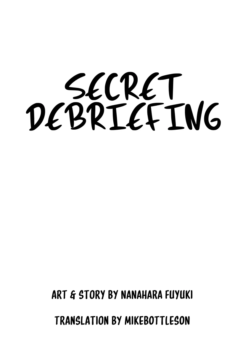 SECRET DEBRIEFING