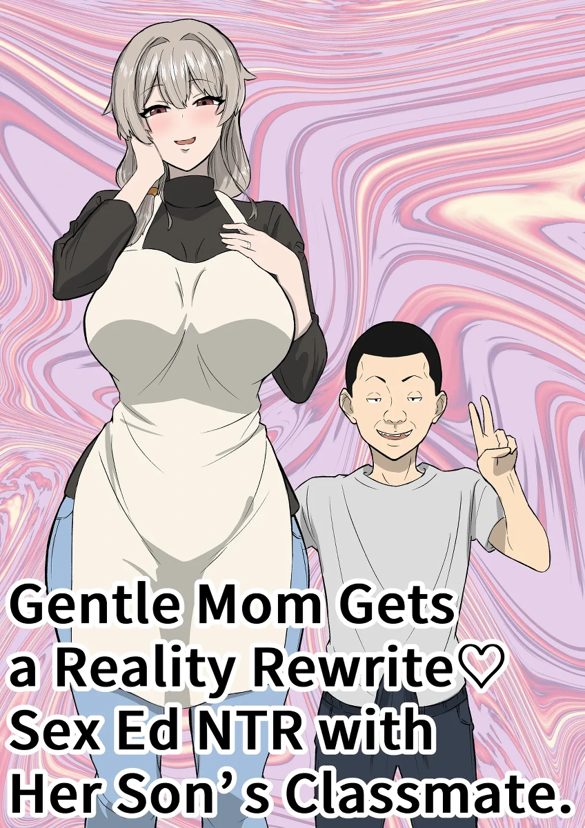 [Sushi Spark] Ottori mama o jōshiki kaihen musuko no dōkyūsei to netorare seikyōiku | Gentle Mom Gets a Reality Rewrite（はーと）Sex Ed NTR with Her Son’s Classmate
