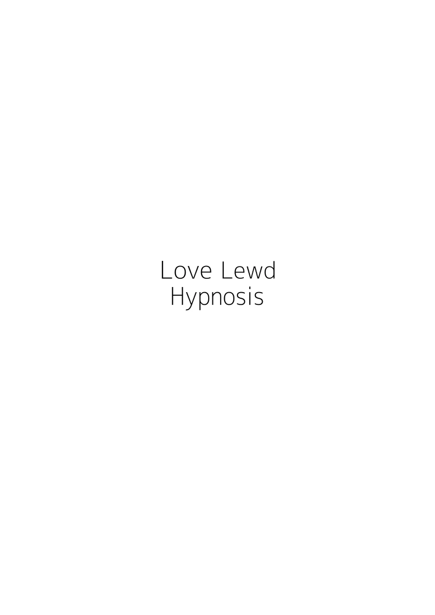 [Ocha Oome (Chazuke)] Love Lewd Hypnosis (Chi. Chikyuu no Undou ni Tsuite) [Digital]