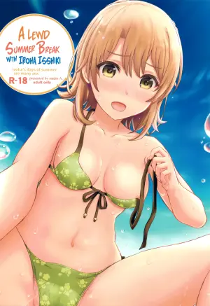 [studio A (Inanaki Shiki)] Isshiki Iroha no Iyarashii Natsuyasumi. - Iroha's days of summer are many sex. | A Lewd Summer Break With Iroha Isshiki  (Yahari Ore no Seishun Love Come wa Machigatteiru.) [English] [Hikarinokaze] [2017-09-30]