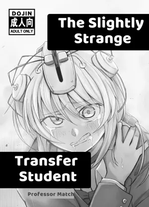 [Match Hakase] Chotto Kawatta Tenkousei | The Slightly Strange Transfer Student [English] [Penguin Piper]
