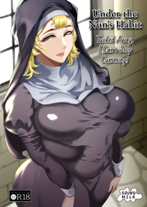[Sound MILK (Otochichi)] Sister no Fuku no Naka ~Fuku no Naka ni Shimawarete Nandomo Shasei suru Boku~ | Under the Nun's Habit. Tucked Away, I Can't Stop Cumming! [English] [Digital]