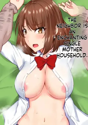 (Caruta) Next Door Is a Seductive Single-Mother Household (MTL)