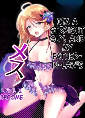 [Kinokko (Taguchi Monyata)] Nonke no Ore ga Otou-san no Mesu ni Naru made | Straight Guy Me Becomes My Father-in-Law's Woman [English] [Digital]