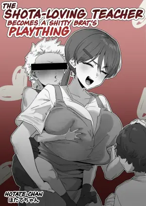 [Hotate-chan] Kuso◯ki ni ī yō ni tsukawa reru shi⚪︎ta-suki no sensei | The Shota-Loving Teacher Becomes a Shitty Brat's Plaything [English]
