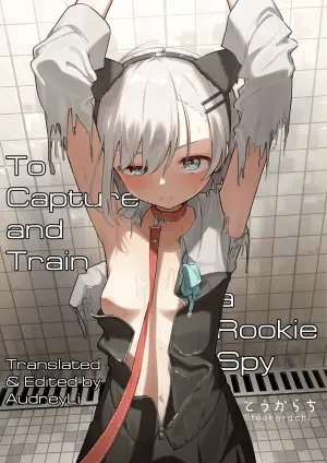 [Toukarachi] Shinjin Spy Kankin Choukyou | To Capture and Train a Rookie Spy [English]