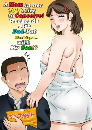 [Fuwatoro Opanchu Cake] Arafo-Kaachan no Ninkatsu! Donichi wa chichi to! Heijitsu wa Musuko to! - A Mom in Her 40s Tries to Conceive! Weekends with Dad... [DarklordMTLs]