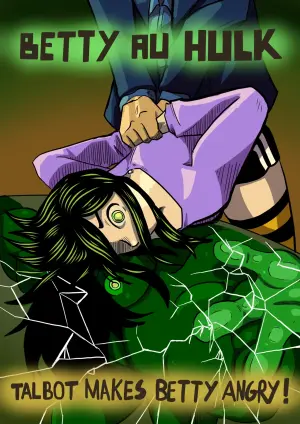 [Odoruyama] Betty Hulk AU: Talbot Makes Betty Angry [Old Version]