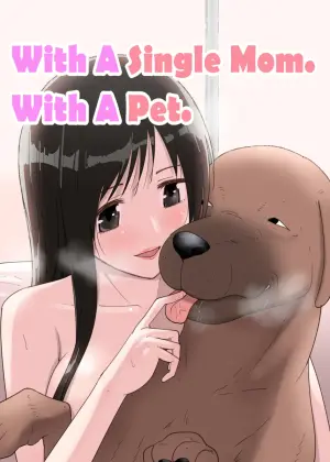 [Flare] SinMama to. Petto to. | With A Single Mom. With A Pet. [English] [JoJo'sWackyQuest] [Digital]