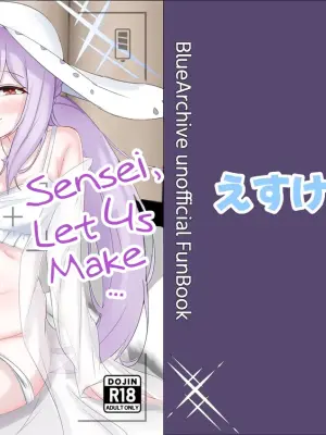 [Escape (SK)] Sensei, Issho ni Tanoshii Omoide Tsukuro? | Sensei, Let us Make Fun Memories Together! (Blue Archive) [English] [DeppoTL]